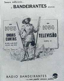 12. A Criação Da TV Bandeirantes A TV Bandeirantes de São Paulo (canal 13), obteve sua concessão em 1954, pelas mãos de Getúlio Vargas, que deu a João Saad duas concessões de ondas curtas e um canal