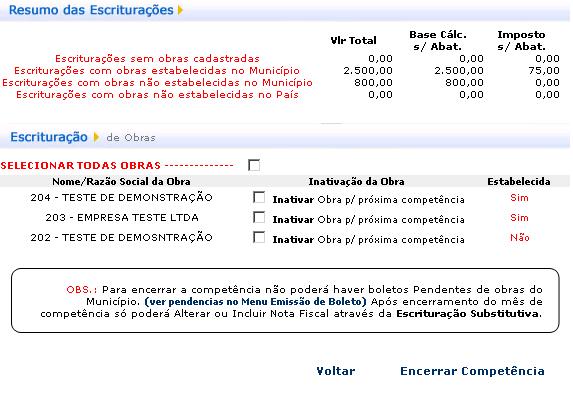 Clique aqui para retornar ao menu de escrituração fiscal. Clique aqui para efetuar o encerramento da competência. Clique aqui para efetuar a confirmação do encerramento da competência.