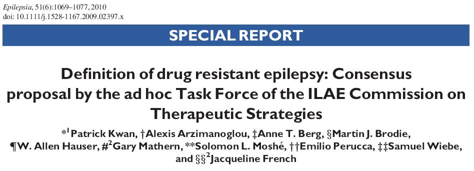 Fármaco-resistência Ø Epilepsia fármaco-resistente: ü Falha na obtenção de remissão sustentada de crises após 2