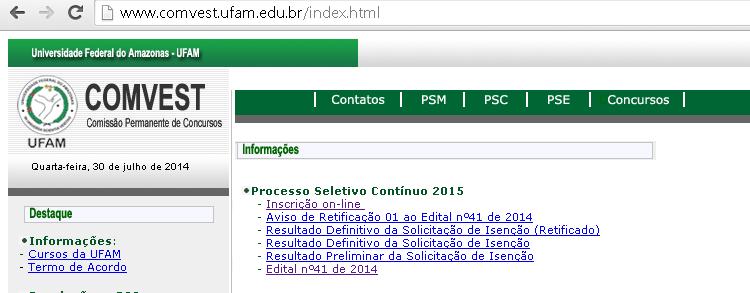 2 Passo Acesse o site da COMVEST/ UFAM no endereço eletrônico abaixo: http://www.comvest.