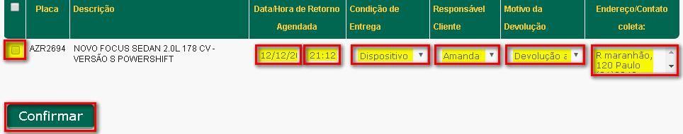 O sistema exibirá a tela de re-agendamento onde poderá fazer alteração nos seguintes campos da devolução: o Data/Hora de Retorno Agendada; o Condições de Entrega; o Responsável