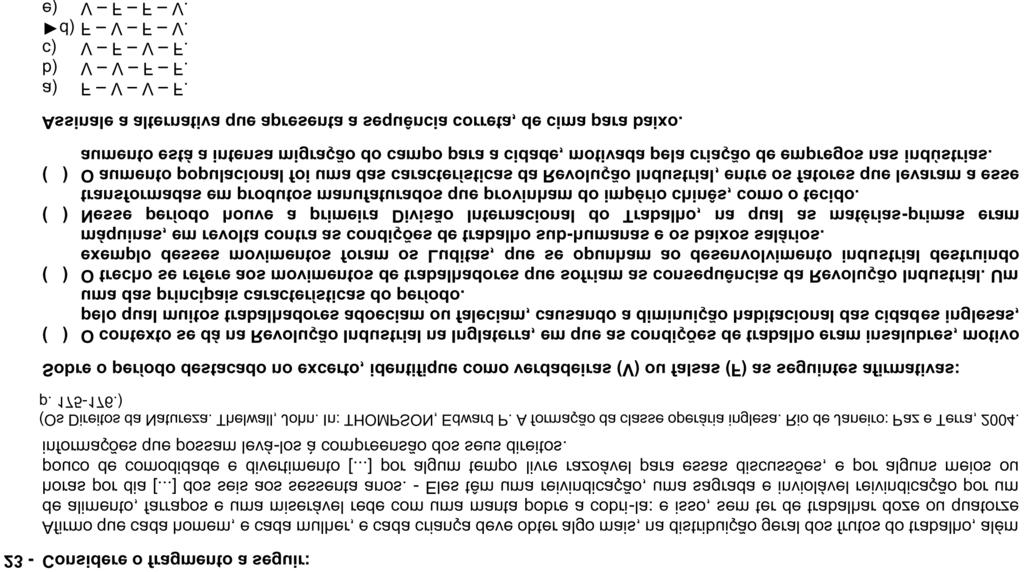 Os elaboradores consideraram que o aluno(a) do Ensino Médio precisavam saber o significado de "Guerra Justa",