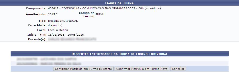 1 Criar turma de ensino individual: No exemplo acima, já existe uma turma de ensino individual criada para o componente COMUNICAÇÃO NAS