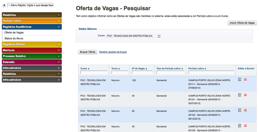 Listar Oferta de Vagas Selecione o Curso e clique em Buscar