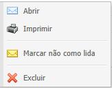 Com o botão direito do mouse clique sobre a notificação e o seguinte menu é exibido: É possível receber informativos referentes de todo o andamento do chamado em Notificação Caixa de Entrada, porém,