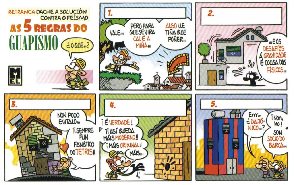 Escoitaches falar disto? En novembro de 2007 apareceu o primeiro número da Revista mensual de humor galego Retranca. Como podes ver na cuberta, un dos temas que se trata é o feísmo. A.