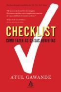 13.0. Checklist Checklist é uma ótima ferramenta de controle de qualidade por uma simples razão: é fácil nos esquecermos das coisas.