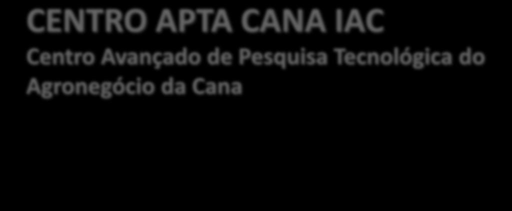 CENTRO APTA CANA IAC Centro Avançado de Pesquisa