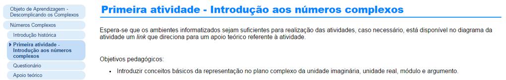 Clicando na aba da Primeira atividade, aparecem na tela os objetivos pedagógicos da atividade o diagrama se expande em mais duas abas