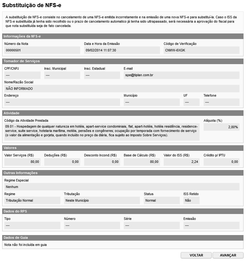 Página 79 de 128 O sistema exibirá os dados da NFS-e a ser substituída. Confira atentamente todos os itens e clique em avançar: O sistema mostrará as telas de emissão de NFS-e.