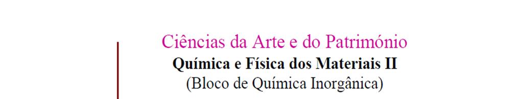 Ciências da Arte e do Património Química e Física