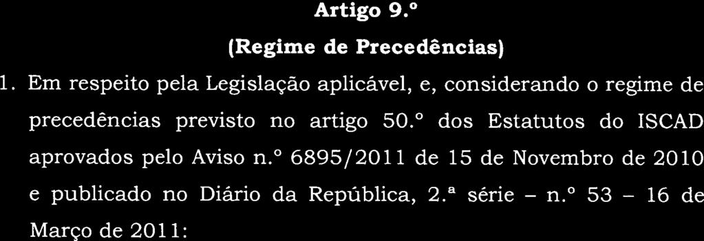 6895/2011 de 15 de Novembro de 2010 e publicado no Diário da República, 2.~ série n.