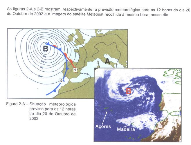 GRUPO 3 (4 valores) Figura 2 Situação meteorológica prevista para as 12 horas, 20/10/06 A figura 2 mostra a previsão meteorológica para as 12 horas do dia 20 de Outubro de 2006 Fonte: www.meteo.pt/sat.