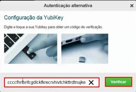 Digite o código de autenticação e selecione Verificar para autenticar. Autenticar com o YubiKey Para usar esta opção, você deve ter um pequeno dispositivo de hardware disponível, chamado YubiKey 1.