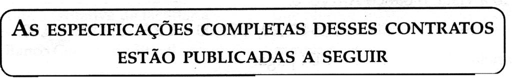 c Como pode ser observado, na operação a vista, o banco A teve um descasamento entre passivo e ativo exatamente no valor que obteve no termo.