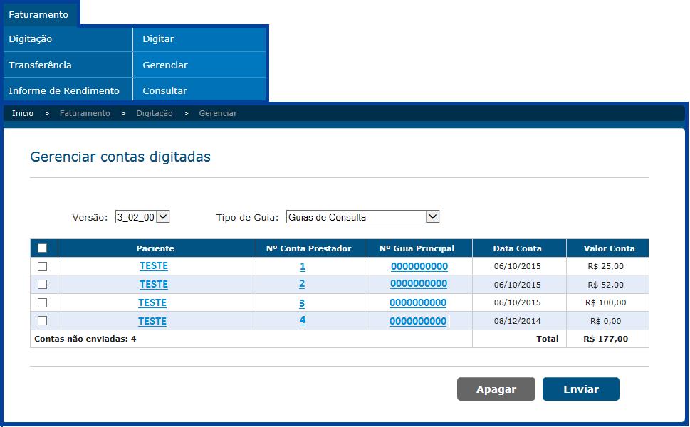 5.2 Gerenciar - Enviar Após realizar a digitação será necessário o envio das contas para concluir a transmissão do faturamento.