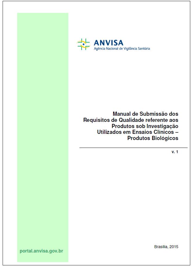 PRODUTOS BIOLÓGICOS - PARTICULARIDADES Qualidade: Manual de Submissão dos Requisitos de Qualidade