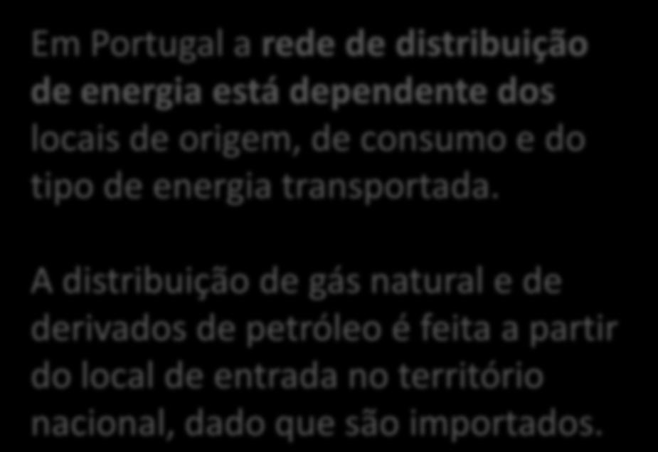 consumo e do tipo de energia transportada.