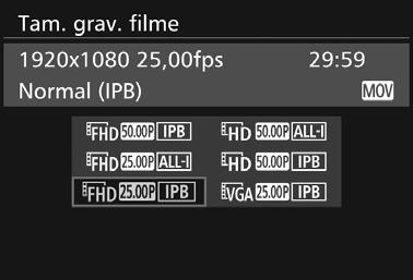 3 Definir o Tamanho de Gravação de Filme Tamanho de Gravação de Filme Pode selecionar o tamanho do filme, a taxa de fotogramas e o método de compressão.