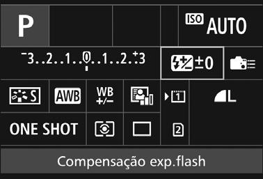124) Prioridade tom de destaque* (p.103) Velocidade ISO (p.97) Compensação da exposição do flash Personalização de Controlos/ Disparo do flash (modo A) Qualidade de gravação de imagem (p.