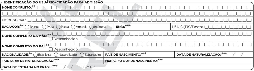 Ficha de Avaliação de Elegibilidade e Admissão Inclusão do nome completo do pai Inclusão do campo: etnia, quando a