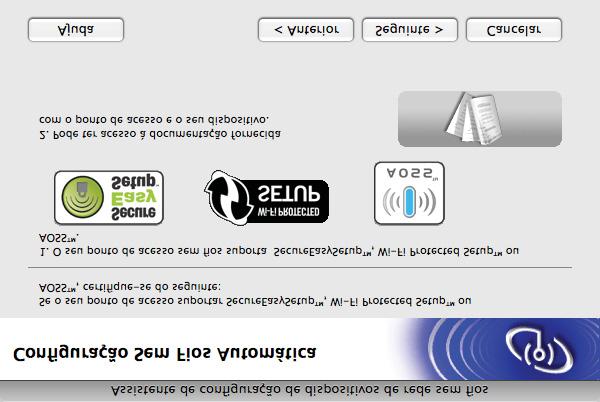 h Confirme a mensagem na tela e clique em Seguinte. i Pressione Menu 5, 2, 3 para acessar o menu SES/WPS/AOSS.