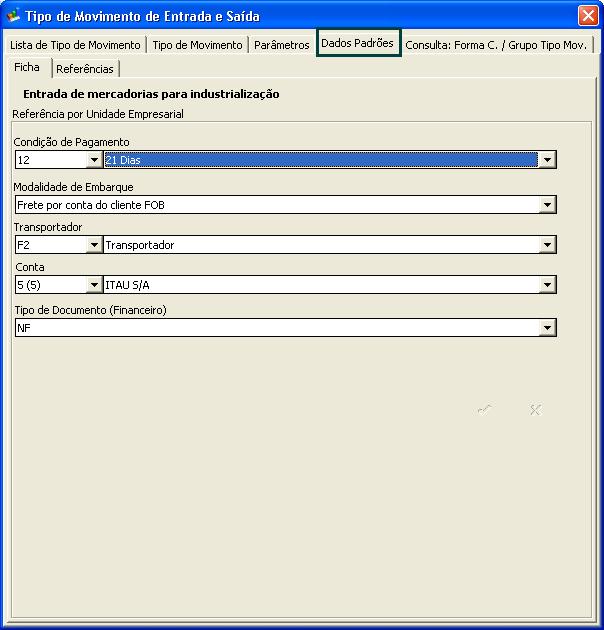 4.Clique na pasta Dados Padrões, e preencha os campos da seguinte forma: Os campos abaixo serão inseridos como default na movimentação de Entrada ou Saída quando selecionado o tipo