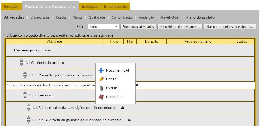 Criar a EAP A EAP pode ser criada em uma estrutura hierárquica.