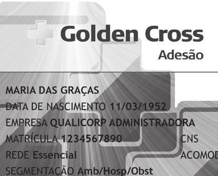 Lista de prestadores credenciados A lista de prestadores credenciados é disponibilizada pela Golden Cross e está dividida em prontos-socorros,
