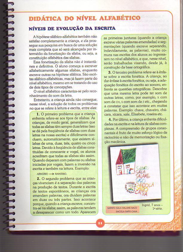 A prática de produção de texto é uma atividade essencial ao longo de todo o processo de alfabetização.