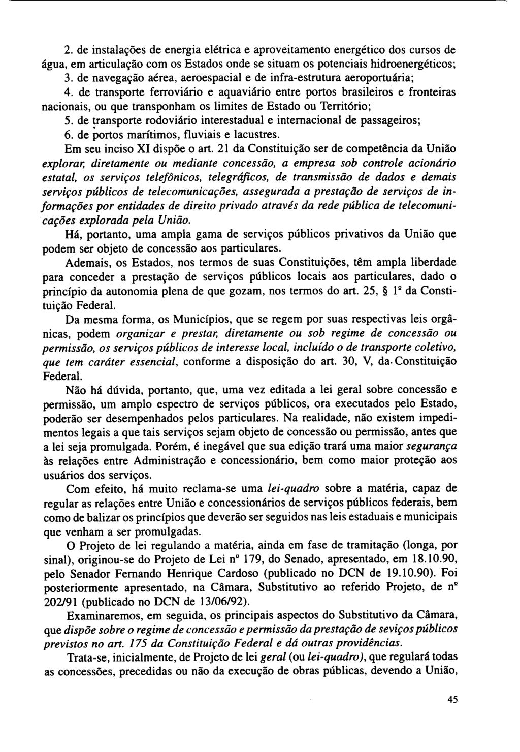 2. de instalações de energia elétrica e aproveitamento energético dos cursos de água, em articulação com os Estados onde se situam os potenciais hidroenergéticos; 3.