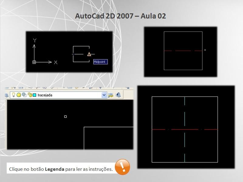 Centralize a linha no desenho e clique no Endpoint para finalizar, depois confirme. Quando terminar, amplie a visualização do quadrado para desenhar agora a linha vertical.