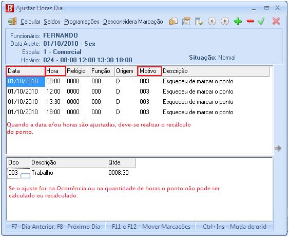 57 Tela de Ajustes Os camps destacads, Data, Hra e Mtiv sã de preenchiment brigatóri para cálcul/recálcul, s demais camps pdem u nã serem alterads.