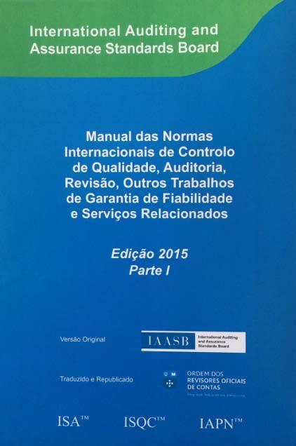 Manual das ISA Edição 2015 O que há de novo ISA 701 Comunicar Matérias Relevantes de Auditoria no Relatório do