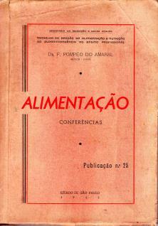 curso no campo da alimentação e nutrição no país, e na presença de gestores, governador do estado e dos médicos Geraldo de Paula Souza e Josué de Castro (CARVALHO, 2013a, 2014).