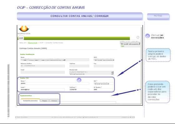 ORGANIZAÇÃO DO MANUAL Este manual pretende dotar os utilizadores da aplicação OCIP de todas as informações necessárias à correcta e fácil execução da seguinte funcionalidade integrada no sistema