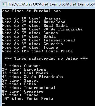 Exemplo 5 Passando vetor por parâmetros - Resultado Com o resultado apresentado, nota-se que a sequencia que foram exibidos os nomes dos times