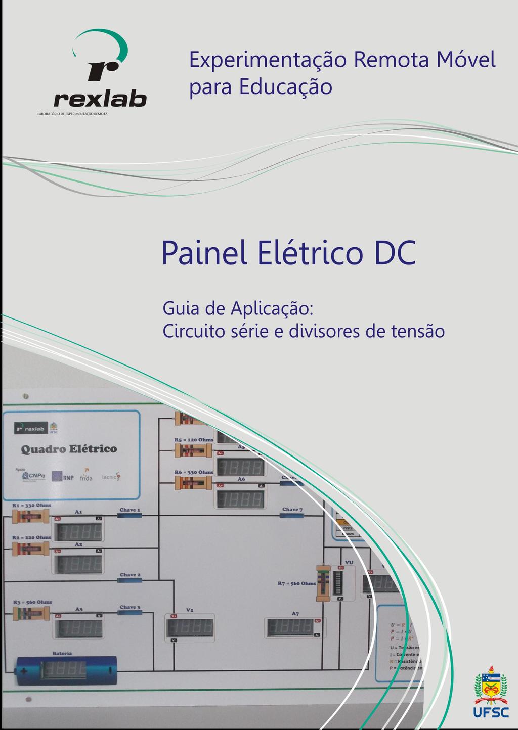 1 Painel para análise de circuitos resistivos DC