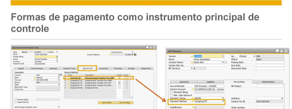 Todas as formas de pagamento a receber e a cobrar definidas no SAP Business One aparecem nos registros mestre dos parceiros de negócios na ficha Execução de pagamento.