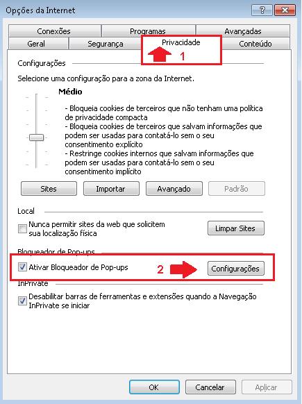 PRIMEIRO: Será aberta uma tela conforme o exemplo ao lado. Nesta tela, clique em 1 Privacidade, selecione o campo 2 Ativar Bloqueador de Pop-ups e em seguida no botão Configurações, demonstrado.