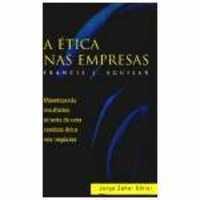 Bibliografia Básica AGUILAR, Francis J. A éticas nas empresas. Rio de Janeiro: Jorge Zahar Ed., 1996 PEREIRA, Adriana Camargo.