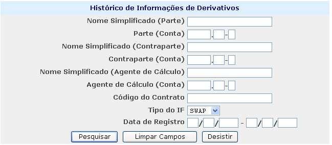 Módulo de Informações de Derivativos Histórico de Informações de Derivativos Visão Geral Esta função permite que o Participante e o Agente de Cálculo, quando for o caso, visualizem o histórico de