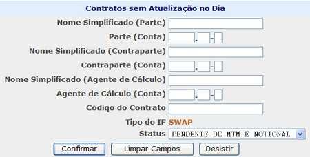 Módulo de Informações de Derivativos Contratos sem Atualização no Dia Visão Geral Esta consulta possibilita ao Participante e ao Agente de Cálculo, quando for o caso, visualizar os contratos