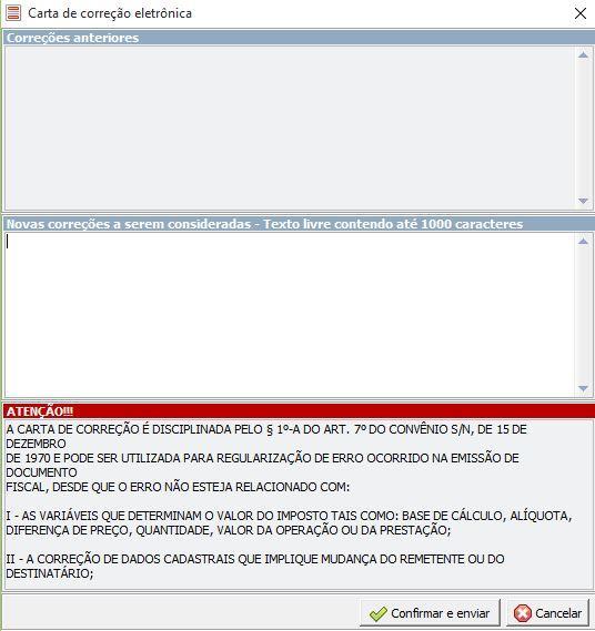 4. Imprimir Selecione a nota desejada. 5. Carta de correção Informe o que deve ser corrigido, confirme e envie. 6. Enviar e-mail Envia a nota fiscal por e-mail. 7.