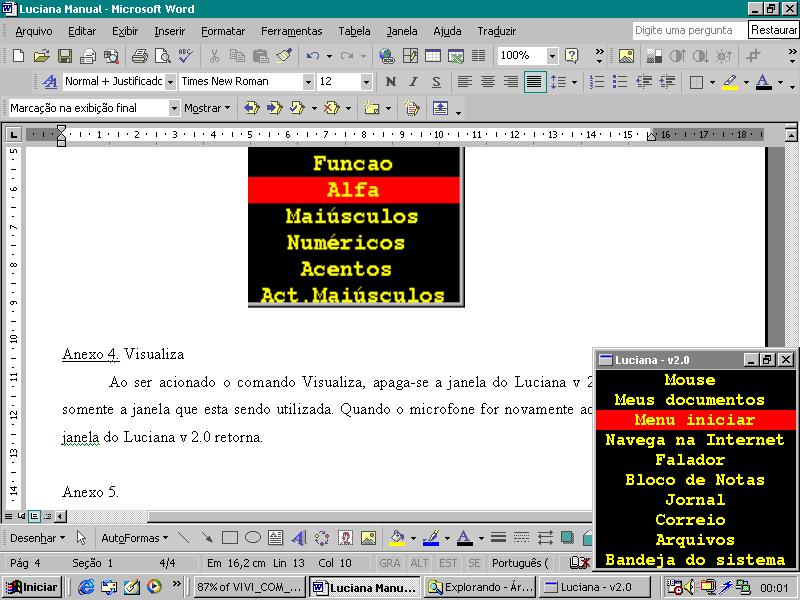 Meus programas Mouse (retorna ao Mouse) Meus documentos (...) Menu Iniciar (a seta é direcionada para o ícone iniciar) Navega na Internet (entra na Internet, www.google.com) Falador (.