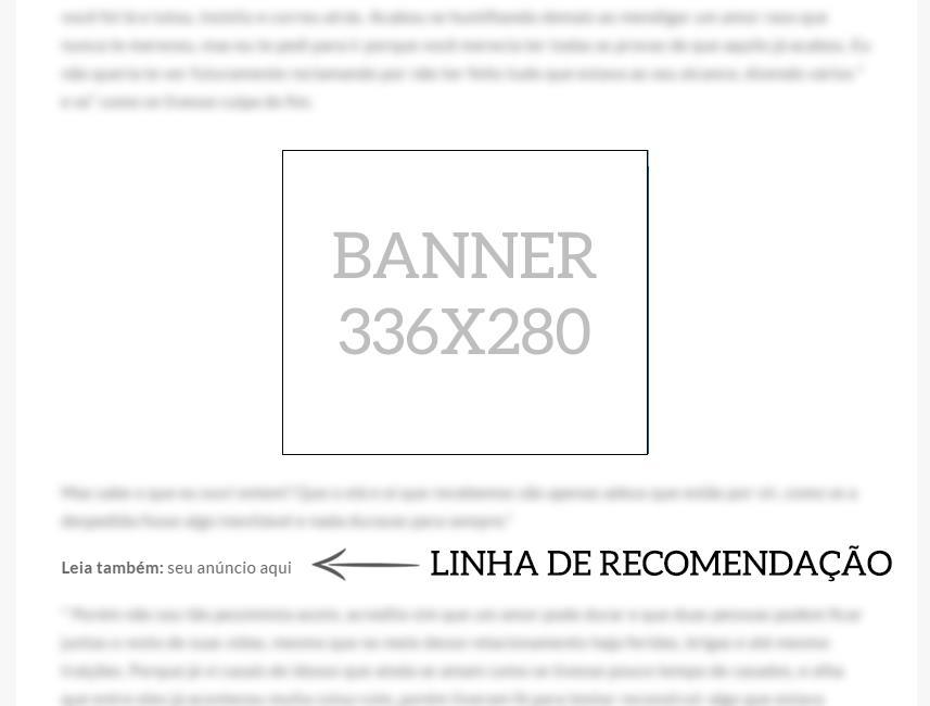 Formatos de anúncio Linha de recomendação: recomendação de um post do anunciante dentro de uma publicação do blog.
