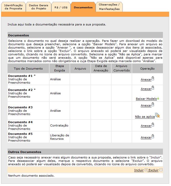 Documentos A aba Documentos pode ser vista na figura abaixo: Os documentos e suas exigências variam de acordo com a modalidade da bolsa.