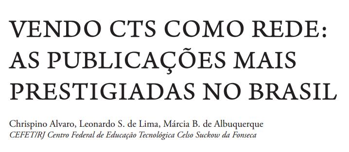 CTS brasileiro 4º - ACEVEDO-DÍAZ, J. A. La Tecnología en las Relaciones CTS. Una Aproximación al Tema. Enseñanza de las Ciencias. Barcelona, 1996. 8º -ACEVEDO-DÍAZ, J. A.Cambiando la práctica docente en la enseñanza de las ciencias a través de CTS.