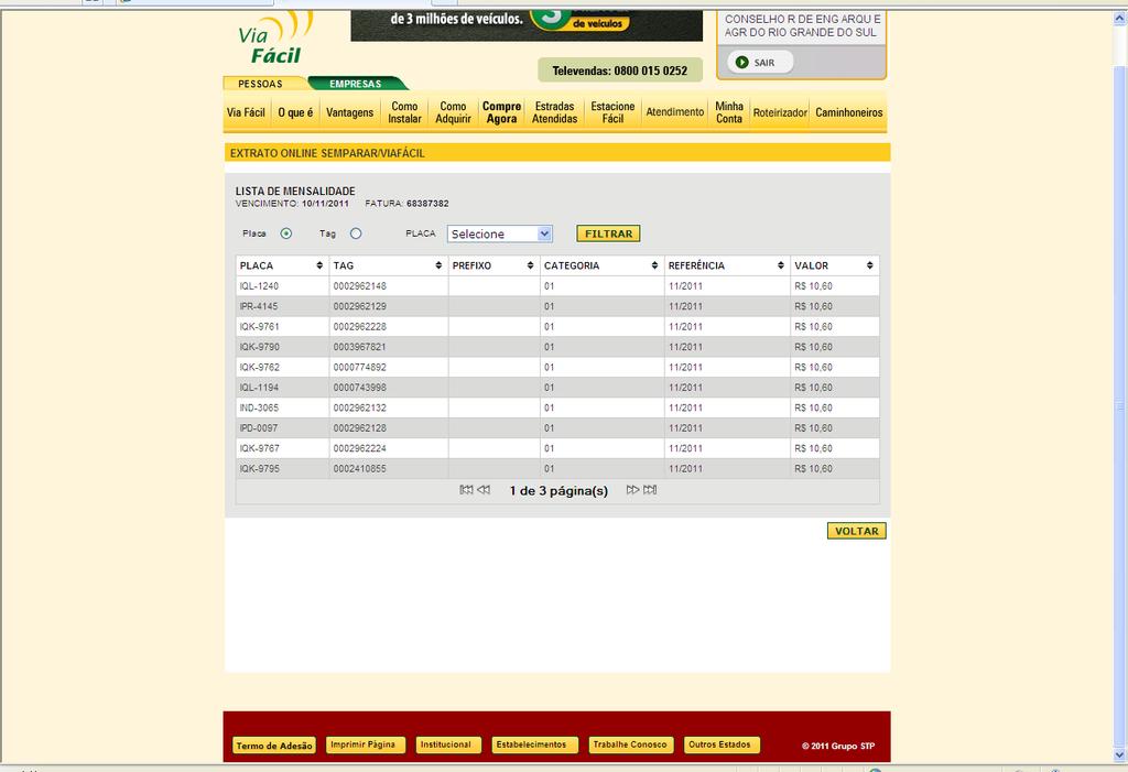 No campo mensalidade é informado a quantidade de veículos e o valor total pago referente às mensalidades.