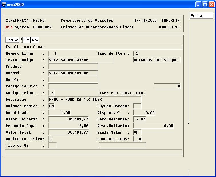 Assistente de Vendas Capitulo 16 Ao confirmar a alteração dos dados do veículo volta para tela do ORCA2000, vamos passando campo a campo até aparecer opção para confirmar. Trás do cadastro do produto.
